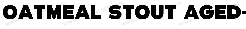 Oatmeal Stout Aged字体转换